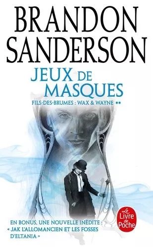 Fils-Des-Brumes - Tome 5 - Jeux De Masques - Suivi De Jak L'allomancien Et Les Fosses D'eltania
