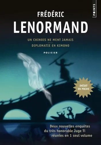 Deux Enquêtes Du Juge Ti - Un Chinois Ne Ment Jamais - /Diplomatie En Kimono