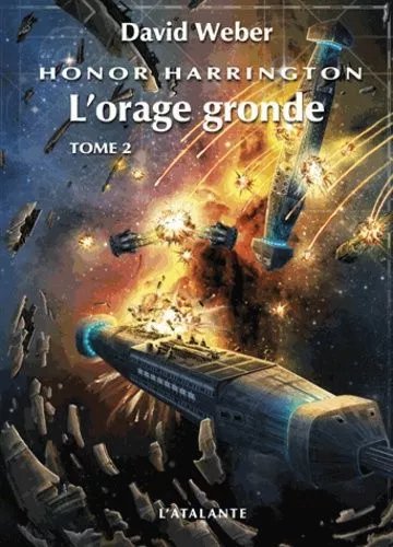 Honor Harrington Tome 13 - L'orage Gronde - Tome 2