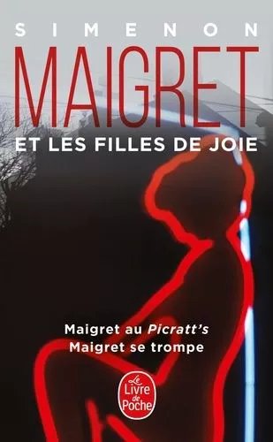Maigret Et Les Filles De Joie - Maigret Au Picratt's - Maigret Se Trompe