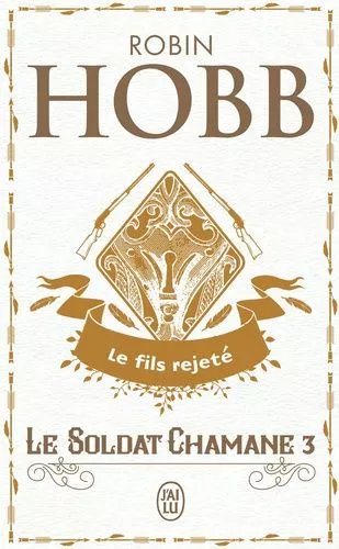Le Soldat Chamane - Tome 3 - Le Fils Rejeté