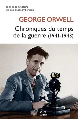 Chroniques Du Temps De La Guerre (1941-1943)
