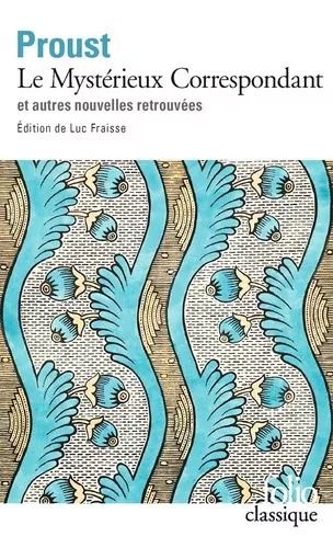Le Mystérieux Correspondant Et Autres Nouvelles Retrouvées