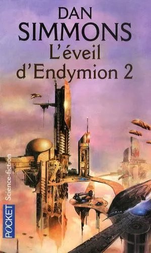 Les Voyages D'endymion - Tome 4 - L'éveil D'endymion - Tome 2