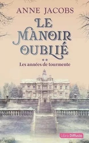 Le Manoir Oublié - Tome 2 - Les Années De Tourmente - 2 Volumes