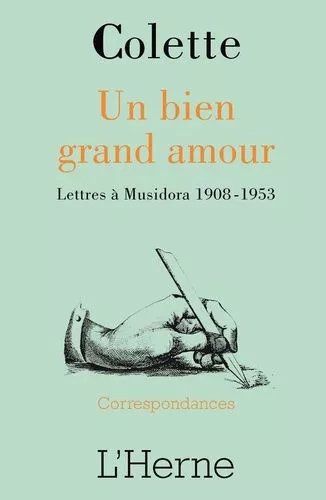 Un Bien Grand Amour - Lettres À Musidora 1908-1953