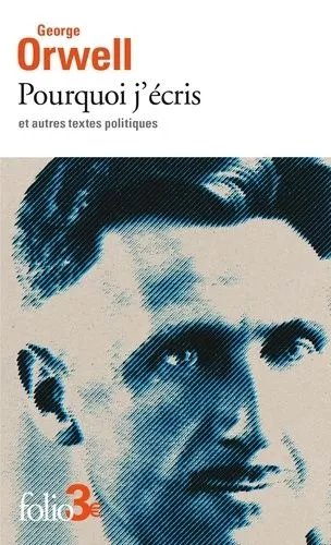 Pourquoi J?Écris Et Autres Textes Politiques