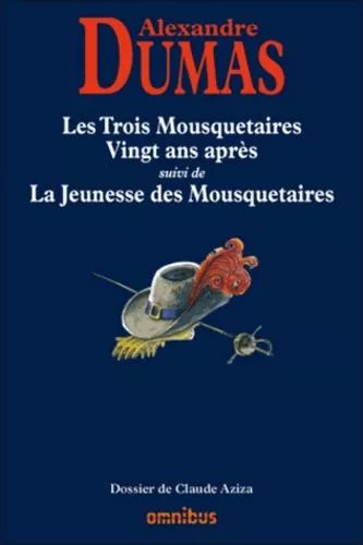Les Trois Mousquetaires Vingt Ans Après - Suivis De La Jeunesse Des Mousquetaires