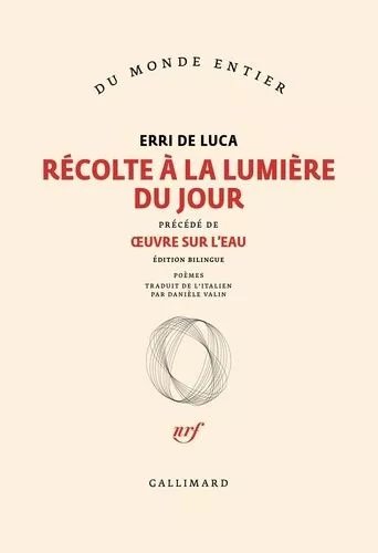 Récolte À La Lumière Du Jour - Précédé De Oeuvre Sur L'eau