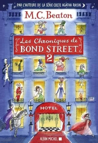 Les Chroniques De Bond Street - Tome 2 - La Disgrâce De Mrs Budley - Sir Philip Perd La Tête